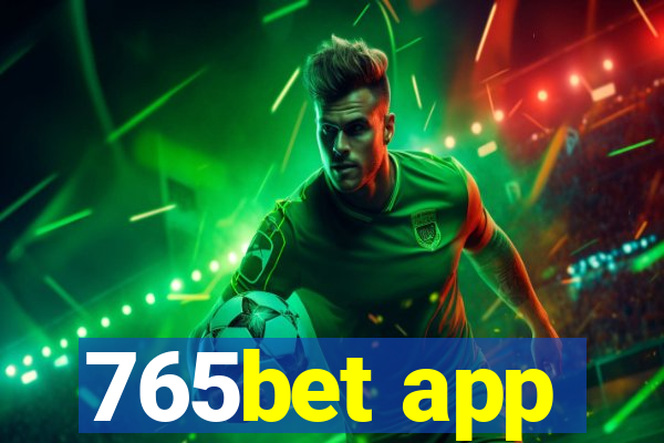 765bet app